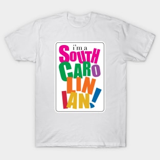 I'm a South Carolinian T-Shirt